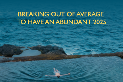 Breaking Out of Average to Have an Abundant 2025